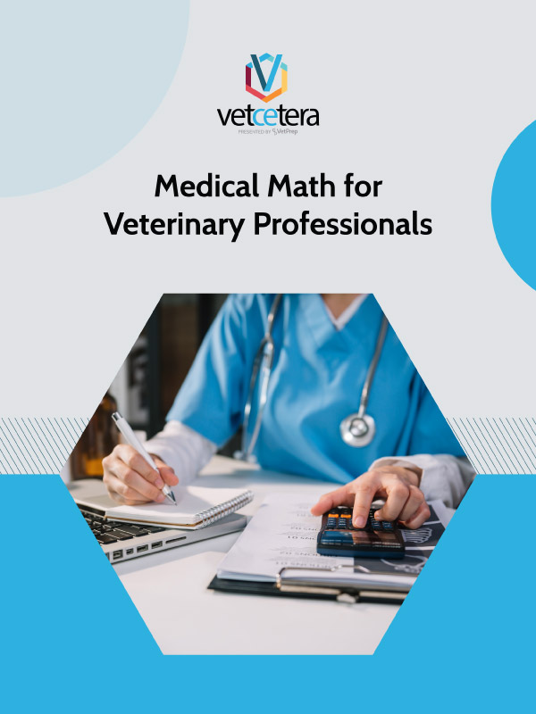 Medical Math for Veterinary Students Medical Math for Veterinary Students